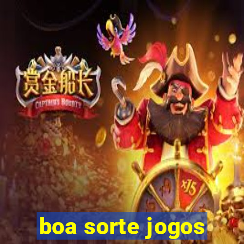 boa sorte jogos